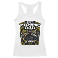 Best Mechanic Dad Ever Racerback Tank Top Auto Repair Fathers Day Graphic