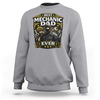 Best Mechanic Dad Ever Sweatshirt Auto Repair Fathers Day Graphic