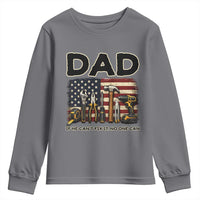 Mechanic Dad American Flag Youth Sweatshirt If He Cant Fix It No One Can