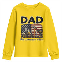 Mechanic Dad American Flag Youth Sweatshirt If He Cant Fix It No One Can