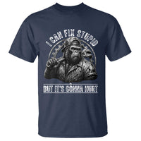 Funny Gorilla Mechanic T Shirt I Can Fix Stupid But Its Gonna Hurt