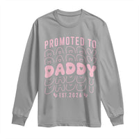 Promoted To Daddy 2026 New Girl Dad Long Sleeve Shirt First Time Fathers Day Gift