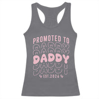 Promoted To Daddy 2026 New Girl Dad Racerback Tank Top First Time Fathers Day Gift