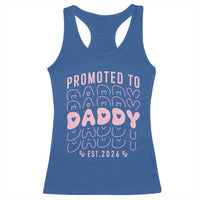 Promoted To Daddy 2026 New Girl Dad Racerback Tank Top First Time Fathers Day Gift