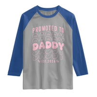 Promoted To Daddy 2026 New Girl Dad Raglan Shirt First Time Fathers Day Gift