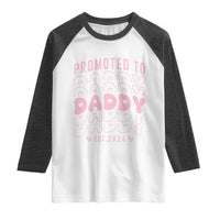 Promoted To Daddy 2026 New Girl Dad Raglan Shirt First Time Fathers Day Gift