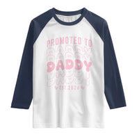 Promoted To Daddy 2026 New Girl Dad Raglan Shirt First Time Fathers Day Gift