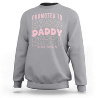 Promoted To Daddy 2026 New Girl Dad Sweatshirt First Time Fathers Day Gift