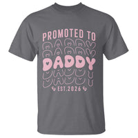 Promoted To Daddy 2026 New Girl Dad T Shirt First Time Fathers Day Gift