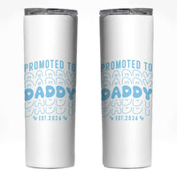 Promoted To Daddy 2026 New Boy Dad Skinny Tumbler First Time Fathers Day Gift