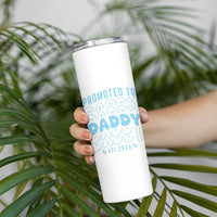 Promoted To Daddy 2026 New Boy Dad Skinny Tumbler First Time Fathers Day Gift