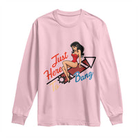 Funny Patriotic Pin Up Girl Firework USA Gift Long Sleeve Shirt Just Here To Bang