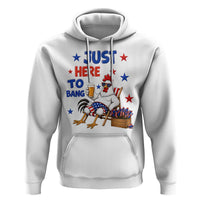 Funny Chicken 4th Of July Celebration Hoodie Just Here To Bang