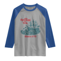 Spilling The Tea Since 1773 Raglan Shirt American History Gift
