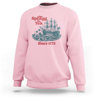 Spilling The Tea Since 1773 Sweatshirt American History Gift