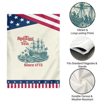 Spilling The Tea Since 1773 Patriotic Garden Flag American History Gift