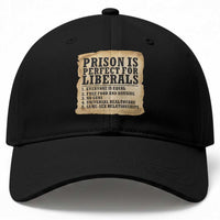 Vintage Prison Is Perfect For Liberals Baseball Cap Funny Political Graphic