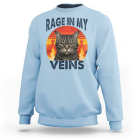 Cat Meme Sweatshirt Funny Rage In My Veins Sarcastic Animal Humor - Wonder Print Shop
