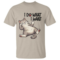 Cat Lover T Shirt Funny I Do What I Want - Wonder Print Shop