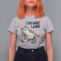 Cat Lover T Shirt For Women Funny I Do What I Want - Wonder Print Shop