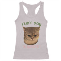 Cat Meme Racerback Tank Top Funny Fluff You You Fluffin Fluff Cat Lover - Wonder Print Shop