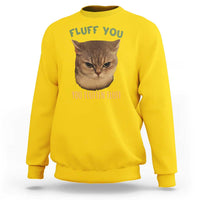 Cat Meme Sweatshirt Funny Fluff You You Fluffin Fluff Cat Lover - Wonder Print Shop