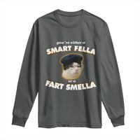 Funny Cat Farts Meme Long Sleeve Shirt You're Either A Smart Fella Or A Fart Smella - Wonder Print Shop