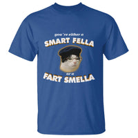 Funny Cat Farts Meme T Shirt You're Either A Smart Fella Or A Fart Smella - Wonder Print Shop