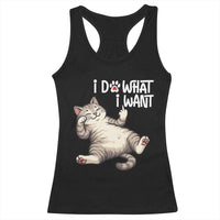 Funny Cat Racerback Tank Top I Do What I Want - Wonder Print Shop