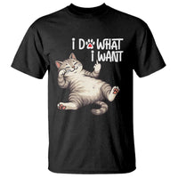 Funny Cat T Shirt I Do What I Want - Wonder Print Shop
