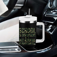 School Is Important But Hunting Is Importanter Tumbler With Handle Hunter Life Joke