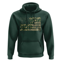 Hunter Life Joke Hoodie Hunting Makes Me Feel Less Murdery - Wonder Print Shop