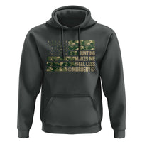 Hunter Life Joke Hoodie Hunting Makes Me Feel Less Murdery - Wonder Print Shop