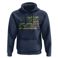 Hunter Life Joke Hoodie Hunting Makes Me Feel Less Murdery - Wonder Print Shop
