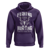 Hunter Fishermen Gifts Hoodie Fishing Solves Half Hunting Solves The Rest - Wonder Print Shop