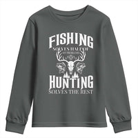 Hunter Fishermen Gifts Youth Sweatshirt Fishing Solves Half Hunting Solves The Rest - Wonder Print Shop
