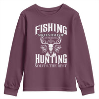 Hunter Fishermen Gifts Youth Sweatshirt Fishing Solves Half Hunting Solves The Rest - Wonder Print Shop