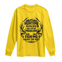 Hunter Fishermen Gifts Long Sleeve Shirt Fishing And Hunting Solve My Problems - Wonder Print Shop