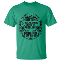 Hunter Fishermen Gifts T Shirt Fishing And Hunting Solve My Problems - Wonder Print Shop