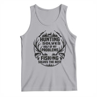 Hunter Fishermen Gifts Tank Top Fishing And Hunting Solve My Problems - Wonder Print Shop