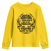 Hunter Fishermen Gifts Youth Sweatshirt Fishing And Hunting Solve My Problems - Wonder Print Shop