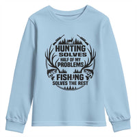 Hunter Fishermen Gifts Youth Sweatshirt Fishing And Hunting Solve My Problems - Wonder Print Shop