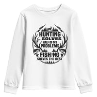 Hunter Fishermen Gifts Youth Sweatshirt Fishing And Hunting Solve My Problems - Wonder Print Shop