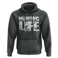 Hunting Life Hoodie Funny Hunter Gift - Wonder Print Shop