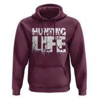 Hunting Life Hoodie Funny Hunter Gift - Wonder Print Shop