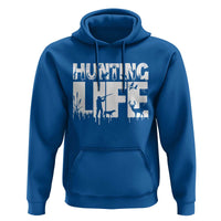 Hunting Life Hoodie Funny Hunter Gift - Wonder Print Shop