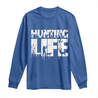 Hunting Life Long Sleeve Shirt Funny Hunter Gift - Wonder Print Shop
