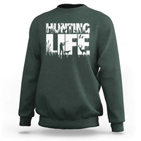 Hunting Life Sweatshirt Funny Hunter Gift - Wonder Print Shop