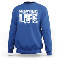 Hunting Life Sweatshirt Funny Hunter Gift - Wonder Print Shop