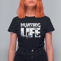 Hunting Life T Shirt For Women Funny Hunter Gift - Wonder Print Shop